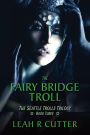 The Fairy Bridge Troll (Seattle Trolls, #3)
