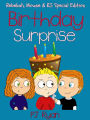 Birthday Surprise (Rebekah, Mouse & RJ: Special Edition)