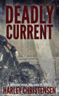 Deadly Current (Mischievous Malamute Mystery Series, #4)