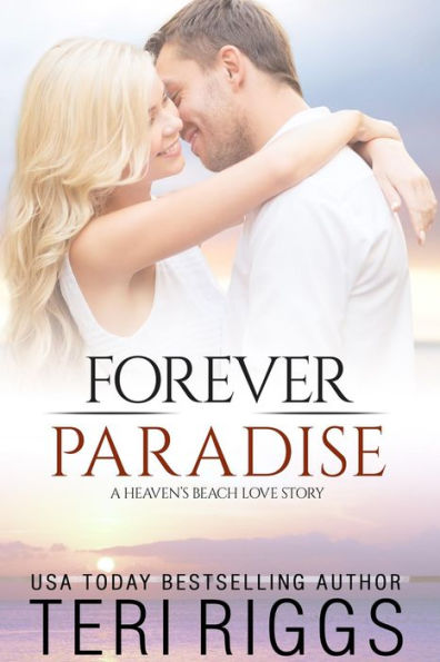 Forever Paradise (A Heaven's Beach Love Story, #3)