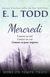 Title: Mercredi (Hors du temps, #3), Author: E. L. Todd