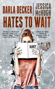 Title: Darla Decker Hates to Wait (Darla Decker Diaries, #1), Author: Jessica McHugh