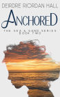 Anchored (The Sea & Sand, #2)