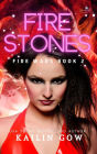 Fire Stones (Fire Wars Series, #2)