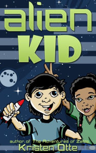 Title: Alien Kid, Author: Kristen Otte