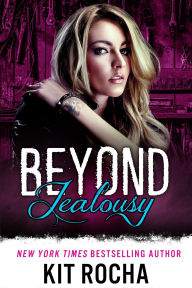 Title: Beyond Jealousy, Author: Kit Rocha