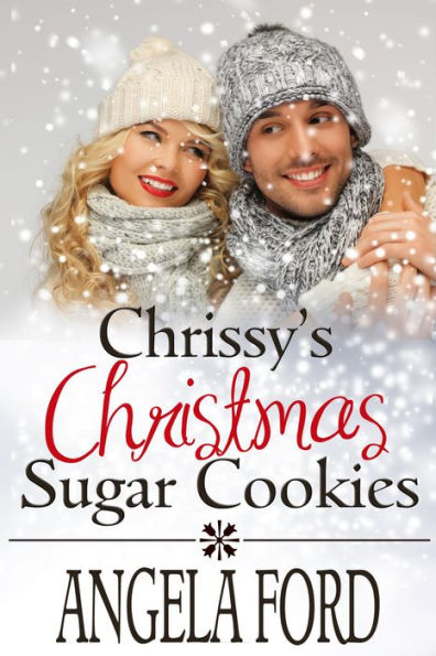 Chrissy's Christmas Sugar Cookies (Sweet Christmas Romances 2017)