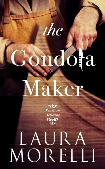 The Gondola Maker (Venetian Artisans, #2)