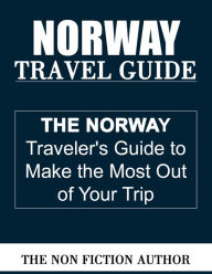 Title: Norway Travel Guide, Author: The Non Fiction Author