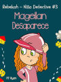 Rebekah - Niña Detective #3: Magellan Desaparece