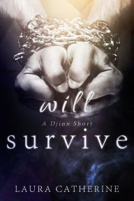 Title: Will Survive (Djinn, #2.5), Author: Laura Catherine