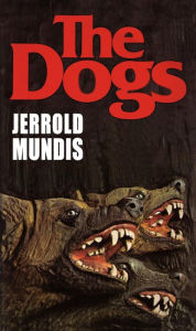 Title: The Dogs, Author: Jerrold Mundis