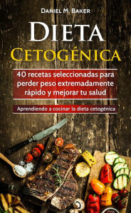 Title: Dieta Cetogénica, Author: Daniel M. Baker