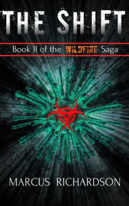 Title: The Shift (The Wildfire Saga, #2), Author: Marcus Richardson