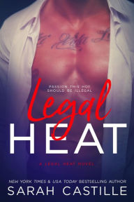 Title: Legal Heat, Author: Sarah Castille