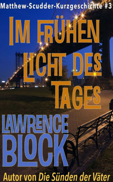 Im frühen Licht des Tages (Matthew Scudder Kurzgeschichten, #3)