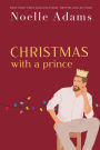 Christmas with a Prince (Rothman Royals, #4)