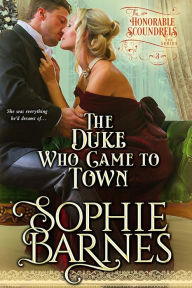 Title: The Duke Who Came to Town (The Honorable Scoundrels, #3), Author: Sophie Barnes