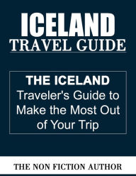 Title: Iceland Travel Guide, Author: The Non Fiction Author