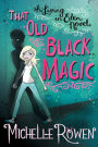 That Old Black Magic (A Living in Eden Novel, #3)