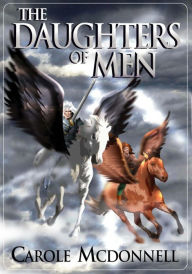 Title: The Daughters of Men (The Nephilim Universe, #1), Author: Carole McDonnell