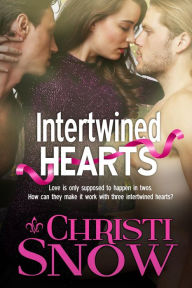 Title: Intertwined Hearts (Men of Snowcroft, #3), Author: Christi Snow