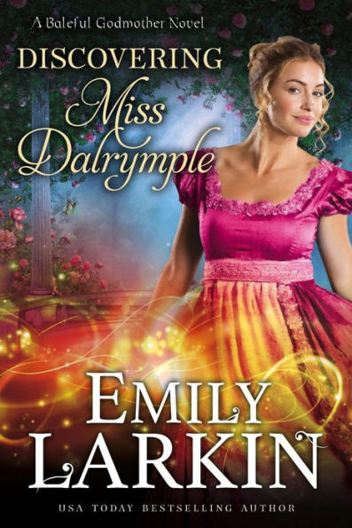 Discovering Miss Dalrymple (Baleful Godmother, #6)