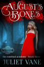August's Bones (Haunted Halls: Blood Flesh Bone, #3)