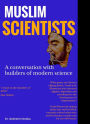 Muslim Scientists: A conversation with builders of modern science