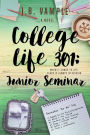 College Life 301: Junior Seminar (The College Life Series, #5)