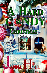 Title: A Hard Candy Christmas, Author: Janna Hill