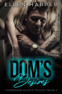 Dom's Desires (Forbidden Nights Trilogy, #3)