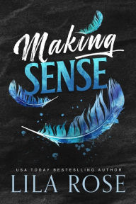 Title: Making Sense, Author: Lila Rose