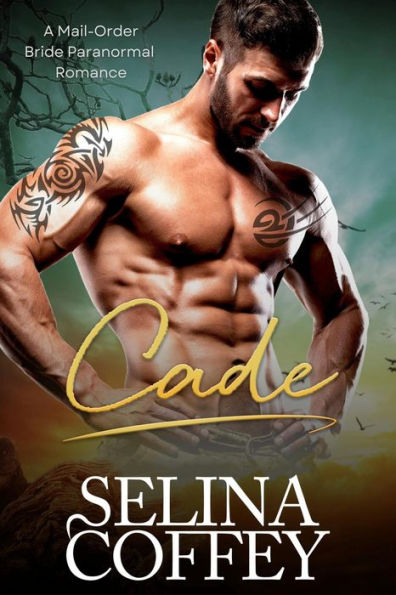 Cade: A Mail-Order Bride Paranormal Romance (Alexander Shifter Brothers, #2)