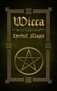 Title: Wicca Herbal Magic, Author: Sophia Silvervine