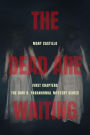 The Dead Are Waiting: First Chapters in the Dori O. Paranormal Mystery Series