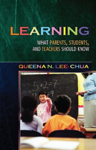 Title: Learning: What Parents, Students, and Teachers Should Know, Author: Queena N. Lee-Chua