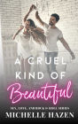 A Cruel Kind of Beautiful (Sex, Love, and Rock & Roll, #1)