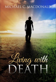 Title: Living with Death, Author: Michael MacDonald