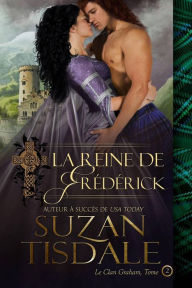 Title: La Reine de Frédérick, Author: Suzan Tisdale