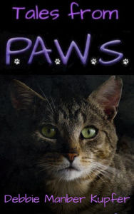 Title: Tales from P.A.W.S., Author: Debbie Manber Kupfer