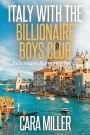 Italy with the Billionaire Boys Club (Billionaire Romance Series, #21)