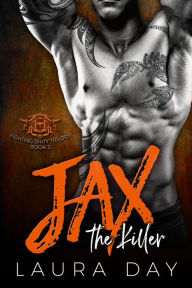Title: Jax the Killer (Fighting Dirty Trilogy, #2), Author: Laura Day