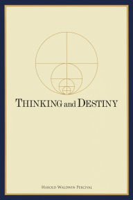 Title: Thinking and Destiny, Author: Harold W. Percival
