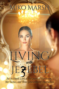 Title: Living with Jezebel, Author: Miko Marsh