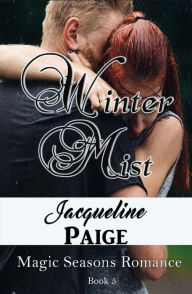 Title: Winter Mist (Magic Seasons Romance, #5), Author: Jacqueline Paige