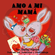 Title: Amo a mi mamá (I Love My Mom), Author: Shelley Admont