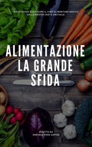 Title: Alimentazione: la grande sfida., Author: Enrique Pons Sintes