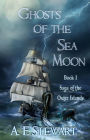 Ghosts of the Sea Moon (Saga of the Outer Islands, #1)