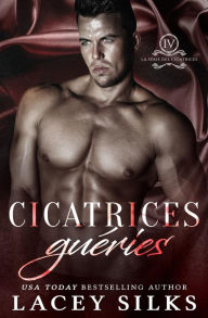 Title: Cicatrices guéries, Author: Lacey Silks